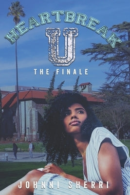 Heartbreak U: The Finale Paperback Independently Published