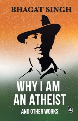 Why I am an Atheist and Other Works Paperback Srishti Publishers