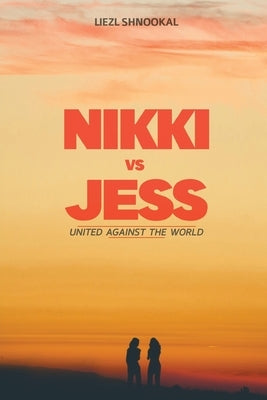 Nikki vs Jess: United Against the World Paperback Inspiring Publishers