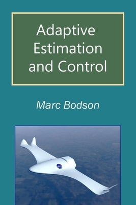 Adaptive Estimation and Control Paperback Independently Published