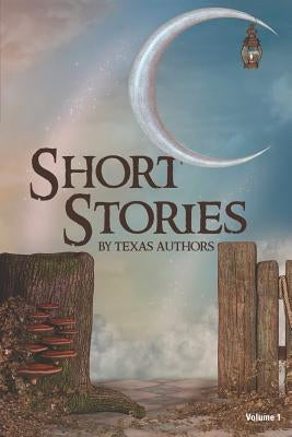 Short Stories by Texas Authors by Authors, Texas
