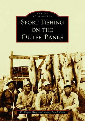 Sport Fishing on the Outer Banks Paperback Arcadia Publishing (SC)