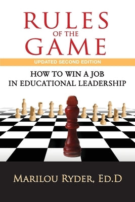 Rules of the Game: How to Win a Job in Educational Leadership Paperback Delmar Thomson Learning