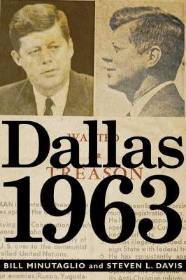 Dallas 1963 by Minutaglio, Bill