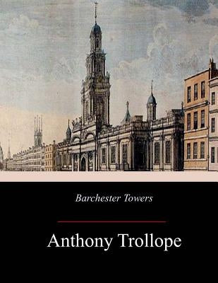 Barchester Towers Paperback Createspace Independent Publishing Platform