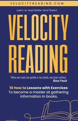 Velocity Reading: Read Better, Read Faster. Paperback Gilles Lavoie