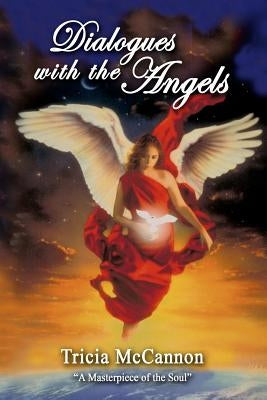 Dialogues with the Angels by McCannon, Tricia