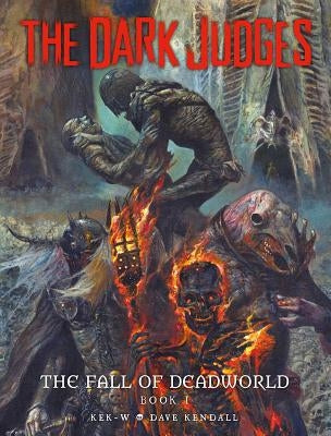 The Dark Judges: The Fall of Deadworld, 1 by Kek-W