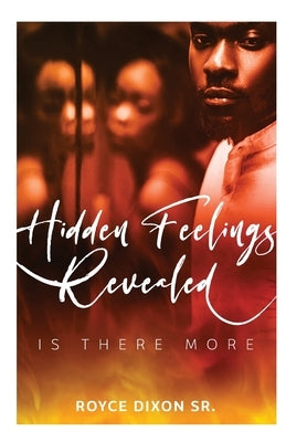 Hidden Feelings Revealed Is There More Paperback S.H.E. Publishing, LLC