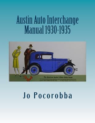 Austin Auto Interchange Manual 1930-1935 by Pocorobba, Jo