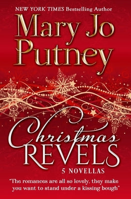 Christmas Revels: Five Novellas Paperback Mary Jo Putney, Inc.