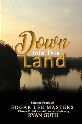Down Into This Land Paperback Transcendent Zero Press