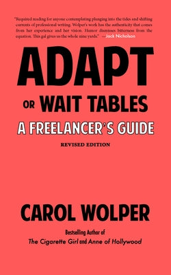 Adapt or Wait Tables (Revised Edition): A Freelancer's Guide by Wolper, Carol