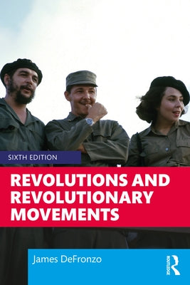 Revolutions and Revolutionary Movements by DeFronzo, James