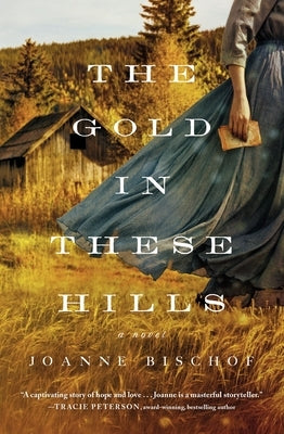 The Gold in These Hills Paperback Thomas Nelson