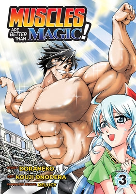Muscles Are Better Than Magic! (Manga) Vol. 3 Seven Seas