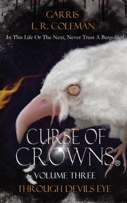 Curse of Crowns Through Devils Eye Paperback Garris L. R. Coleman