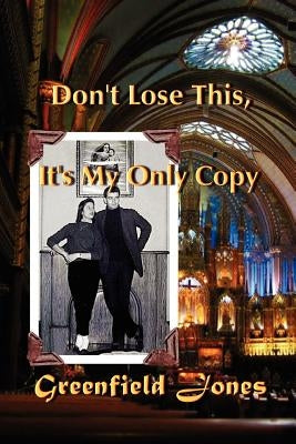 Don't Lose This, It's My Only Copy and Other Stories Paperback Ink Brush Press