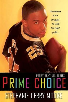 Prime Choice: Perry Skky Jr. Series #1 Paperback Kensington -Teen/Dafina