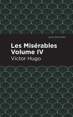 Les Miserables Volume IV Paperback Mint Editions