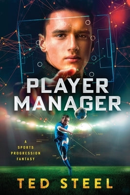 Player Manager: A Sports Progression Fantasy by Steel, Ted