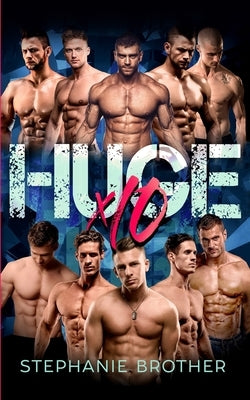 Huge X10: A Mega Menage Reverse Harem Romance Paperback Independently Published