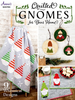 Quilted Gnomes for Your Home by Annie's