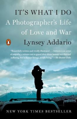 It's What I Do: A Photographer's Life of Love and War Paperback Penguin Books