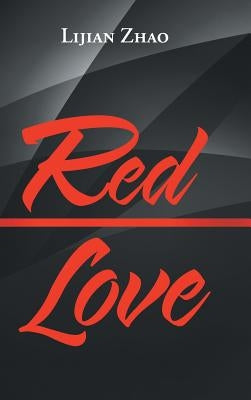 Red Love by Zhao, Lijian