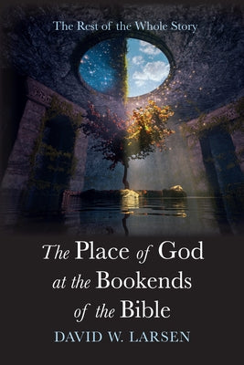 The Place of God at the Bookends of the Bible Paperback Wipf & Stock Publishers