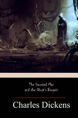 The Haunted Man and the Ghost's Barga Paperback Createspace Independent Publishing Platform