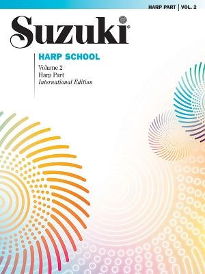Suzuki Harp School, Vol 2: Harp Part by Alfred Music