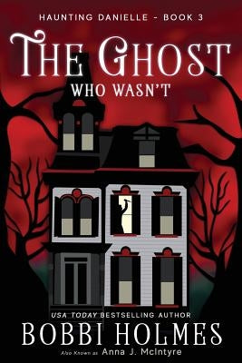 The Ghost Who Wasn't Robeth Publishing, LLC
