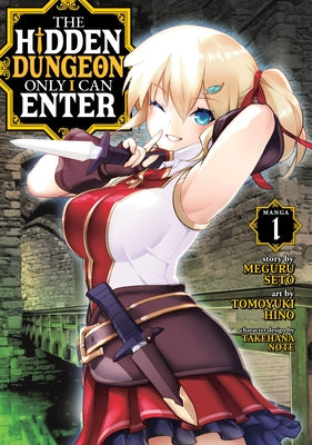 The Hidden Dungeon Only I Can Enter (Manga) Vol. 1 by Seto, Meguru