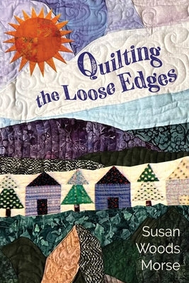 Quilting the Loose Edges Paperback Poetry Box