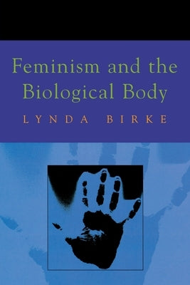 Feminism and the Biological Body Paperback Rutgers University Press