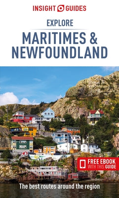 Insight Guides Explore Maritimes & Newfoundland (Travel Guide with Free Ebook) Paperback Insight Guides