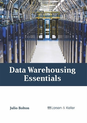 Data Warehousing Essentials by Bolton, Julio