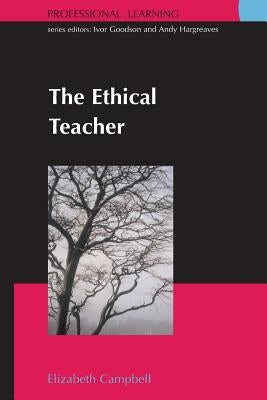 The Ethical Teacher Paperback Open University Press