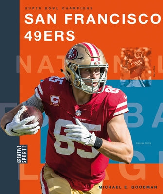 San Francisco 49ers by Goodman, Michael E.