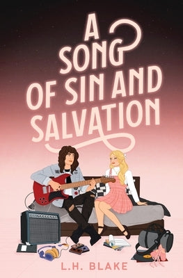 A Song of Sin and Salvation: A Rockin' 80s Romance Paperback L.H. Blake