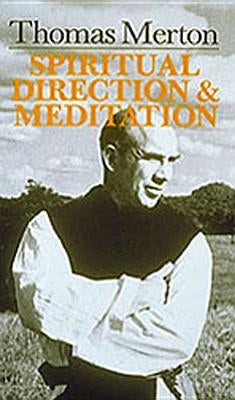 Thomas Merton: Spiritual Direction and Meditation Paperback Liturgical Press