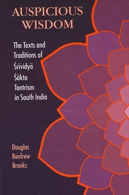 Paperback book titled "Auspicious Wisdom" on Shrividya Shakta Tantrism, with a cover featuring traditional South Indian artwork.