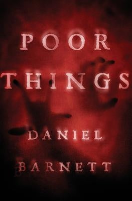 Poor Things by Barnett, Daniel