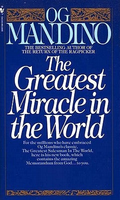 The Greatest Miracle in the World by Mandino, Og