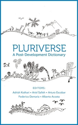 Pluriverse: A Post-Development Dictionary Paperback Tulika Books