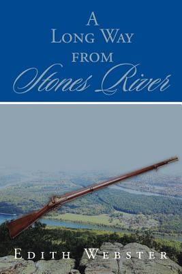 A Long Way from Stones River by Webster, Edith