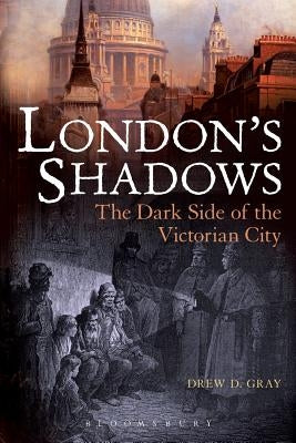 London's Shadows Paperback Bloomsbury Publishing PLC