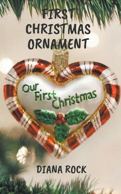 First Christmas Ornament Paperback Diana Rock