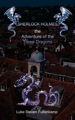 Sherlock Holmes and the Adventure of the Three Dragons Paperback 1st Book Library